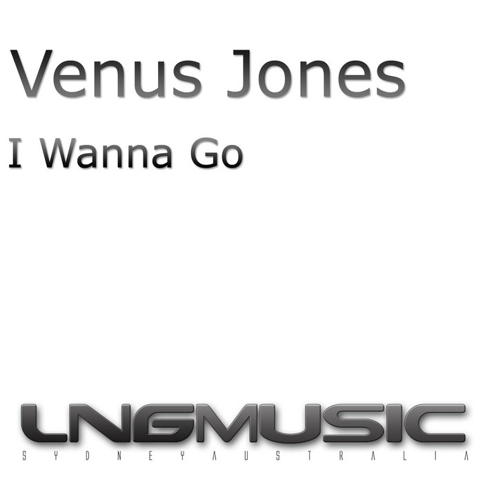 JONES, Venus - I Wanna Go