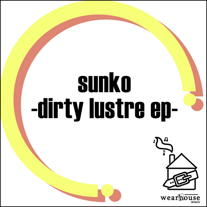 SUNKO - Dirty Lusture EP