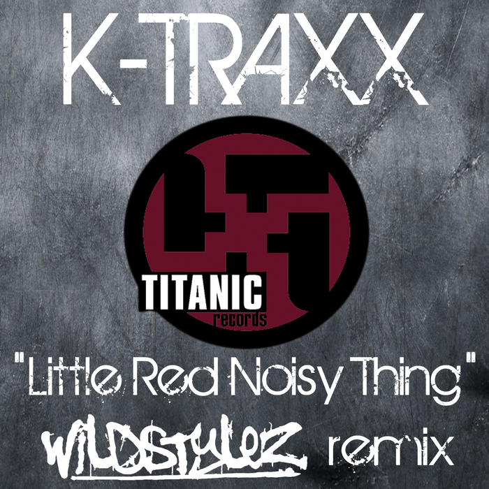 K-Traxx - Little Red Noisy Thing