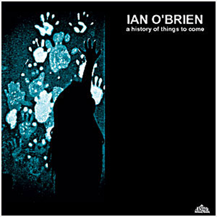 O BRIEN, Ian - History Of Things To Come