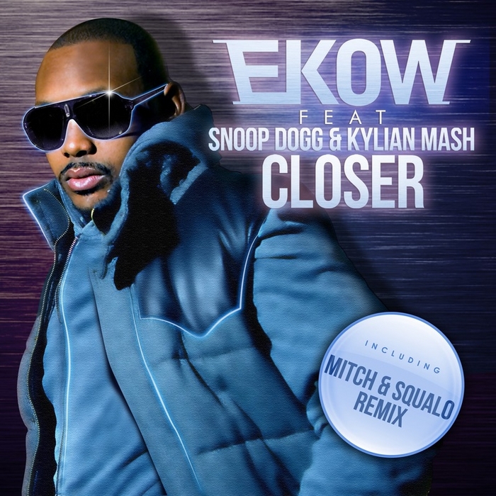 EKOW feat SNOOP DOGG/KYLIAN MASH - Closer