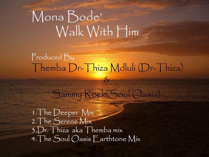 DR THIZA feat MONA BODE - Walk With Him