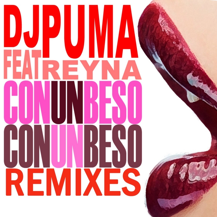 DJ PUMA feat REYNA - Con Un Beso (remixes)