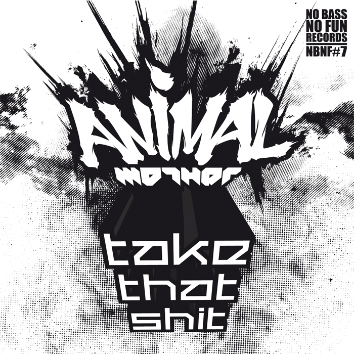 ANIMAL MOTHER - Take That Shit EP