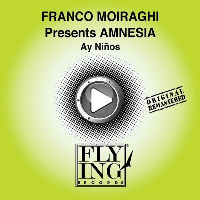 MOIRAGHI, Franco presents AMNESIA - Ay Ninos