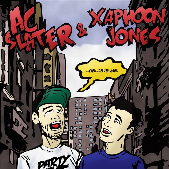 AC SLATER & XAPHOON JONES - Believe Me