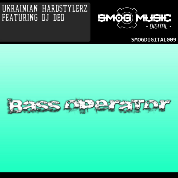 UKRAINIAN HARDSTYLERZ feat DJ DED - Bass Operator