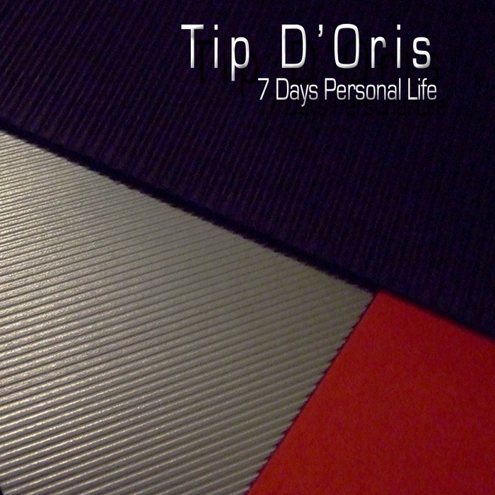 TIP D'ORIS - 7 Days Personal Life