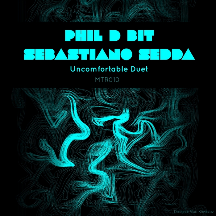 D BIT, Phil & SEBASTIANO SEDDA - Uncomfortable Duet