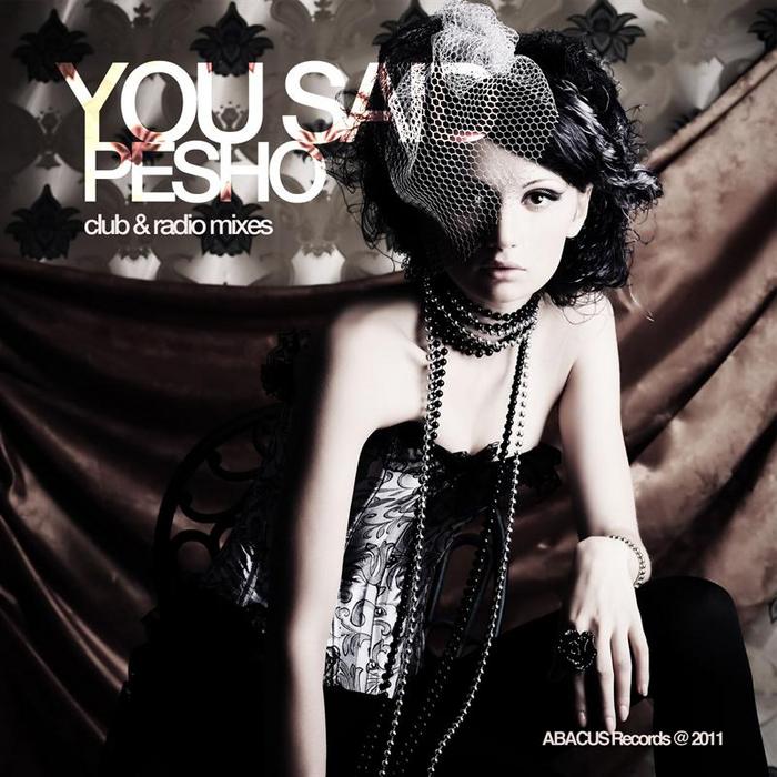 PESHO - You Said