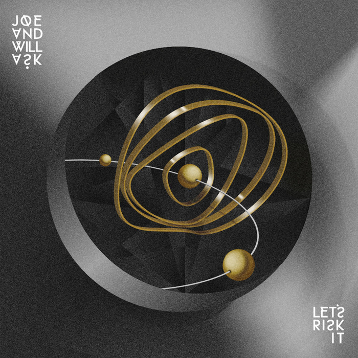Joe & Will Ask - Let's Risk It EP