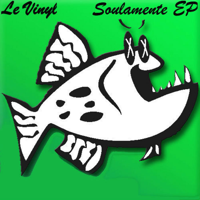 LE VINYL - Soulamente EP