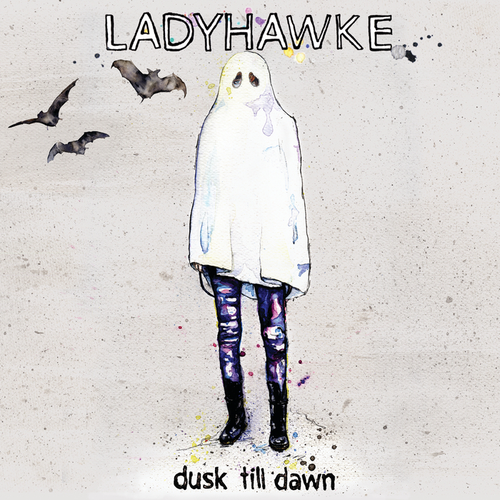 LADYHAWKE - Dusk Till Dawn