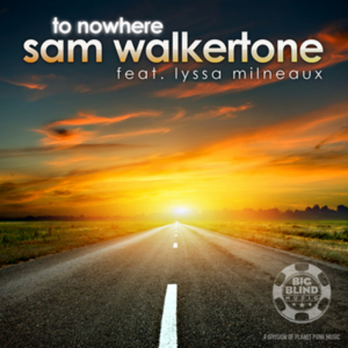 WALKERTONE, Sam feat LYSSA MILNEAUX - To Nowhere