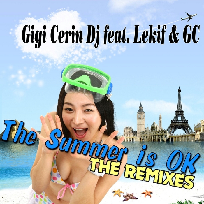 GIGI CERIN DJ feat LEKIF & GC - The Summer Is Ok