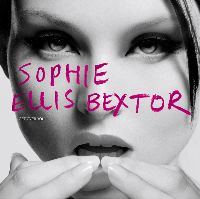 ELLIS BEXTOR, Sophie - Get Over You