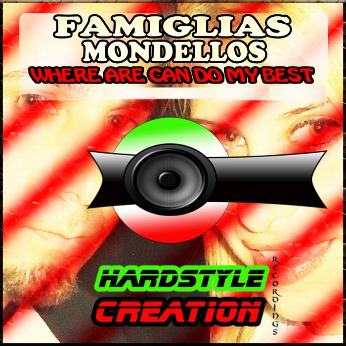 FAMIGLIAS MONDELLOS - Where Are Can Do My Best