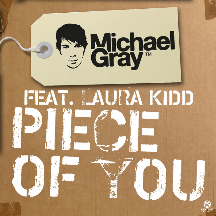 GRAY, Michael feat LAURA KIDD - Piece Of You