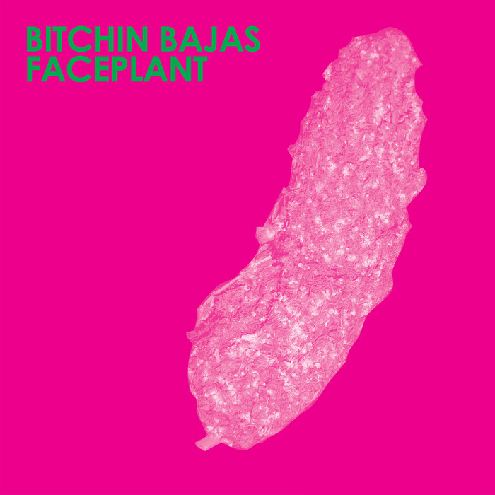 BITCHIN BAJAS & FACEPLANT - Split
