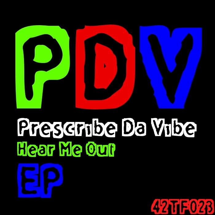 PRESCRIBE DA VIBE - Hear Me Out EP