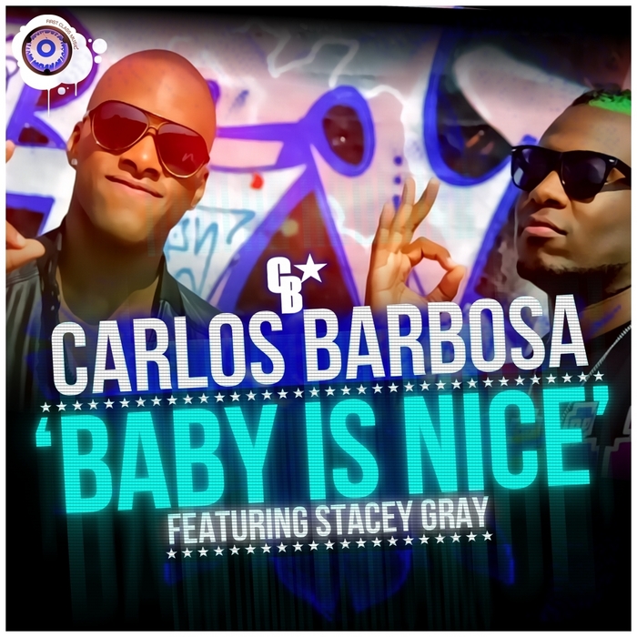 BARBOSA, Carlos feat STACEY GRAY - Baby Is Nice