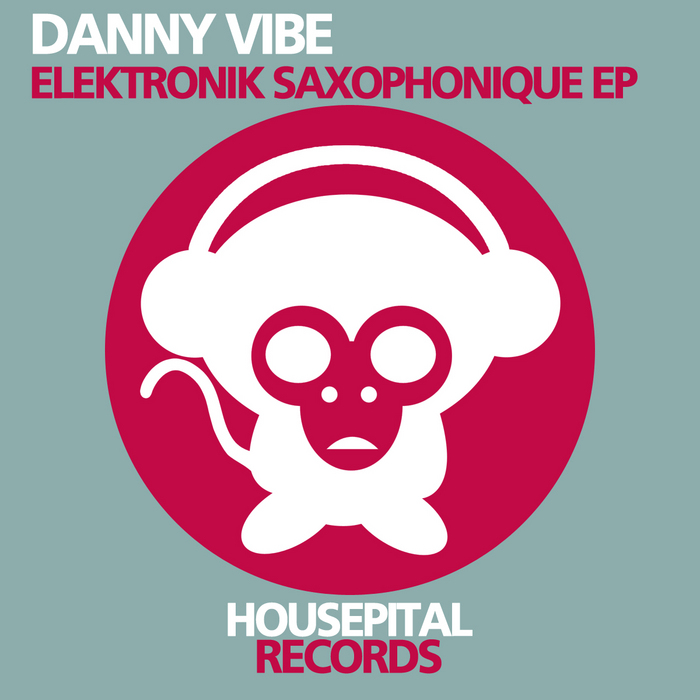 VIBE, Danny - Elektrik Saxophonique EP