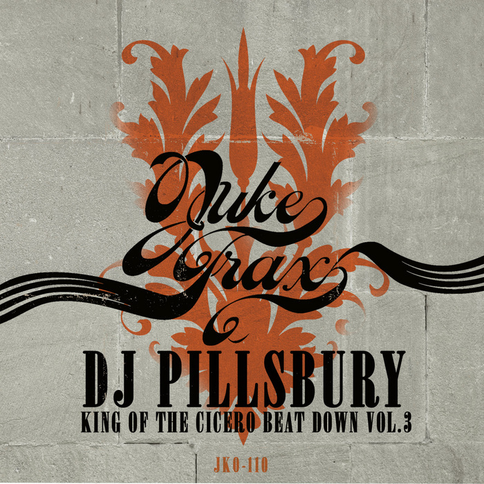 DJ PILLSBURY - King Of The Cicero BeatDown Vol 3