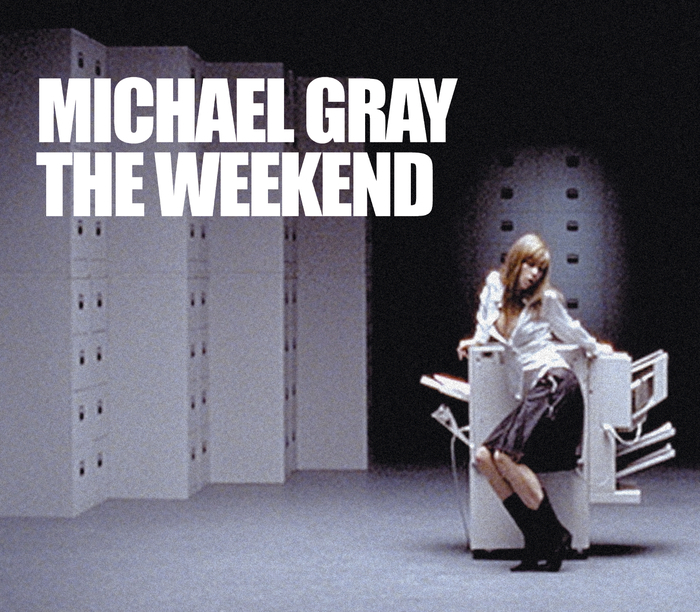 GRAY, Michael - The Weekend