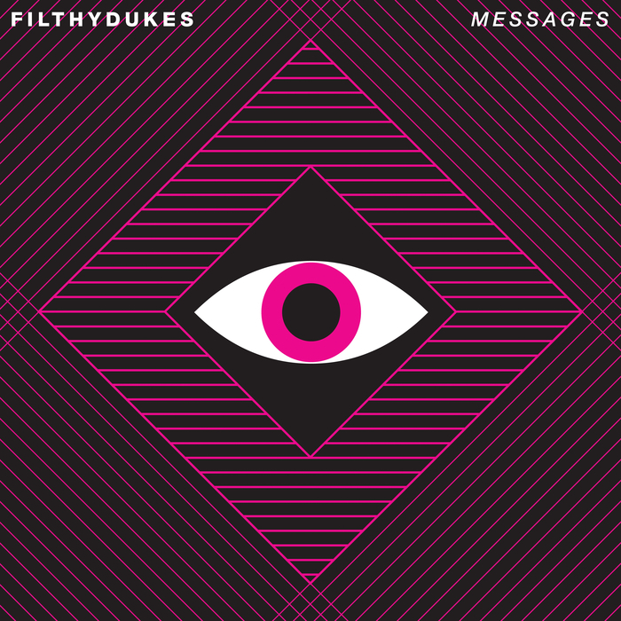 FILTHY DUKES - Messages (Singleton & Stopmakingme Remix)