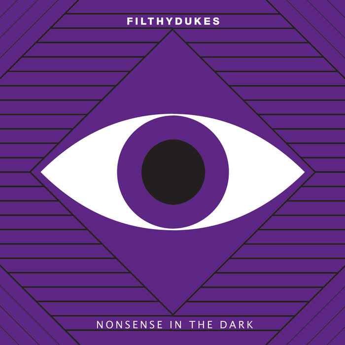 FILTHY DUKES - Nonsense In The Dark