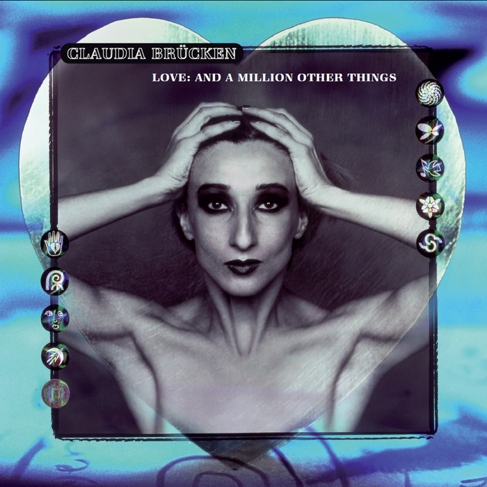 Claudia Brucken - Love: And A Million Other Things (Expanded Version)