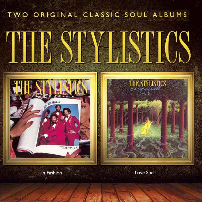 THE STYLISTICS - In Fashion + Love Spell (2 Albums On 1)