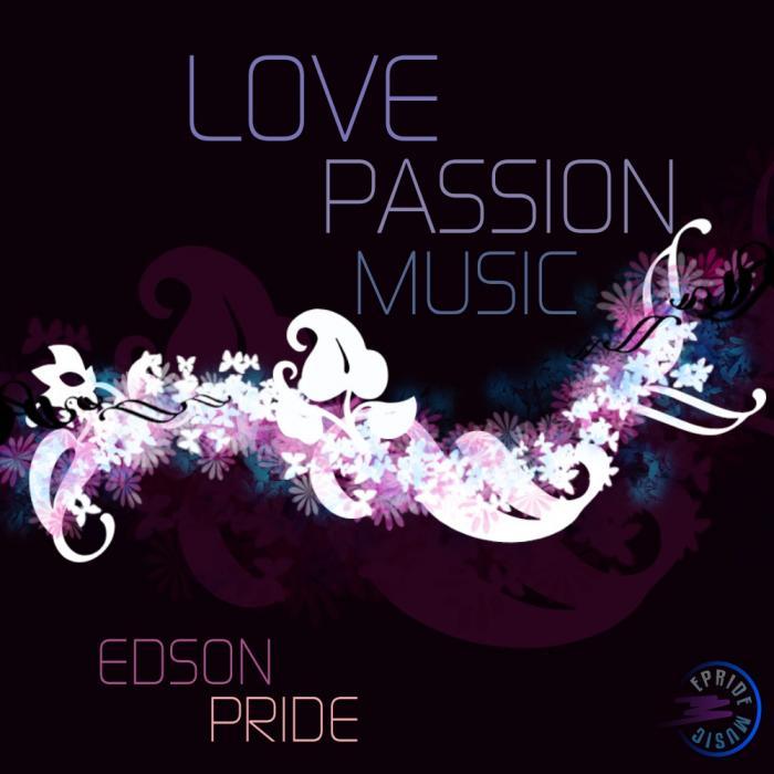 PRIDE, Edson - Love, Passion, Music