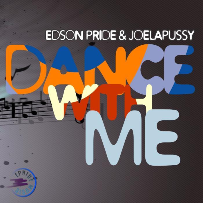 EDSON PRIDE & JOELAPUSSY - Dance With Me