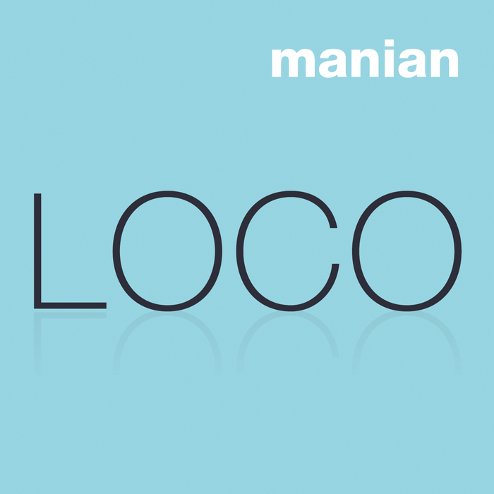 MANIAN - Loco