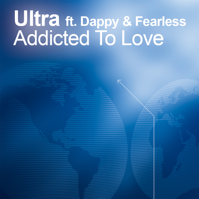 Ultra feat Fearless/Dappy - Addicted To Love