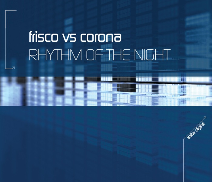 FRISCO/CORONA - Rhythm Of The Night