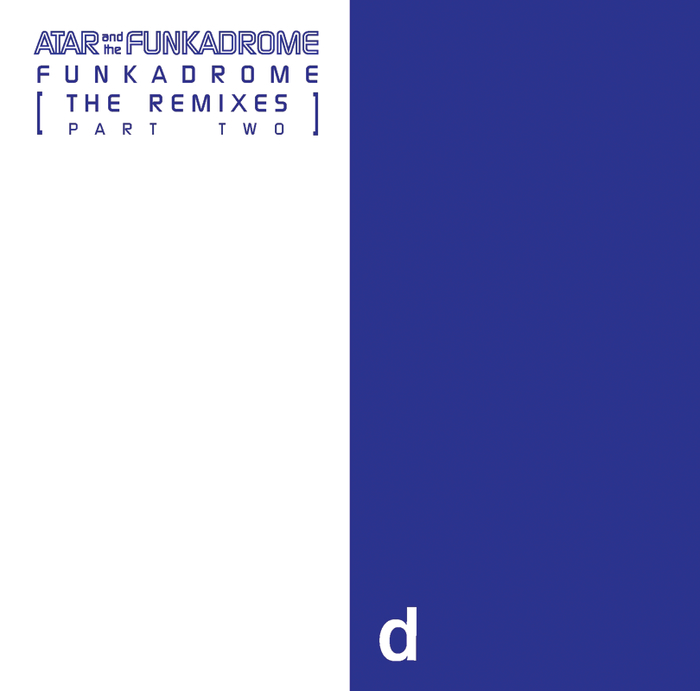 ATAR & THE FUNKADROME - Funkadrome