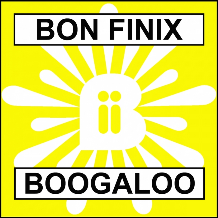 BON FINIX - Boogaloo
