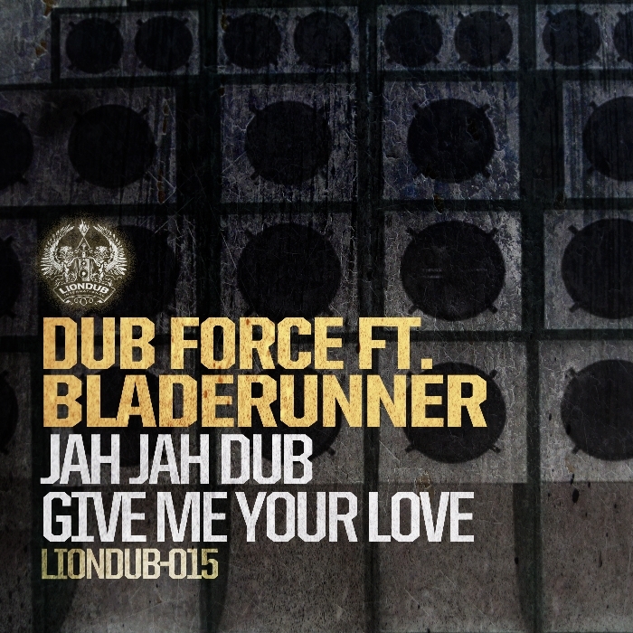 DUB FORCE feat BLADERUNNER - Jah Jah Dub