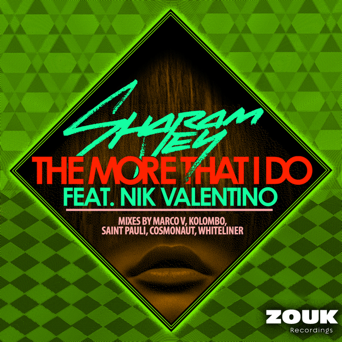 SHARAM JEY feat NIK VALENTINO - The More That I Do