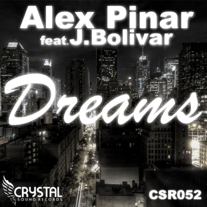 PINAR, Alex feat J BOLIVAR - Dreams