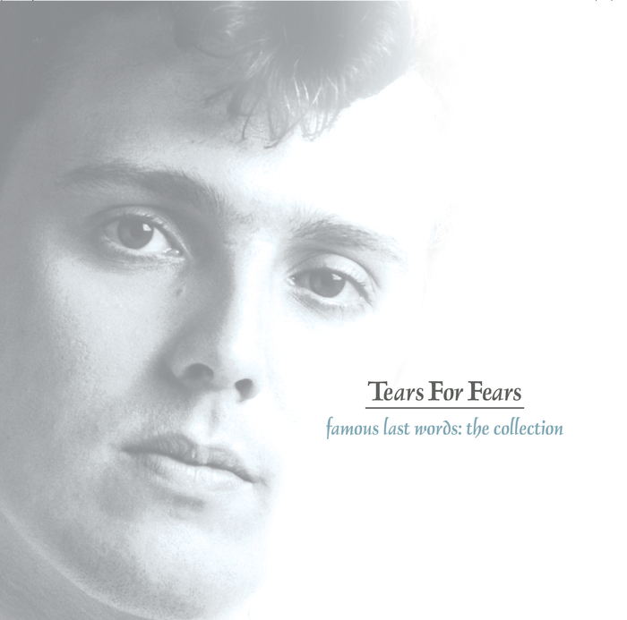 Famous Last Words The Collection By Tears For Fears On MP3 WAV FLAC 