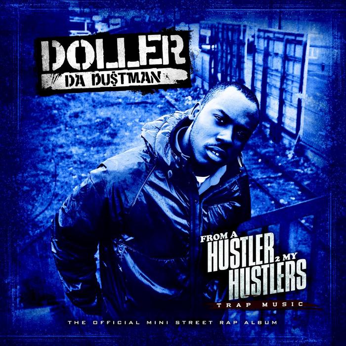 DA DUSTMAN, Doller - From A Hustler To My Hustlers