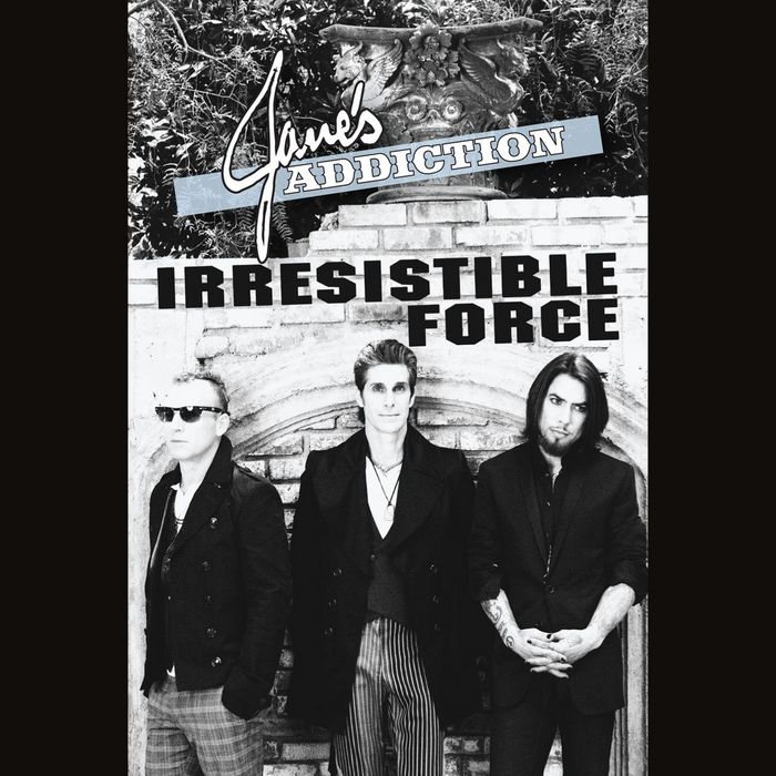 JANE'S ADDICTION - Irresistible Force