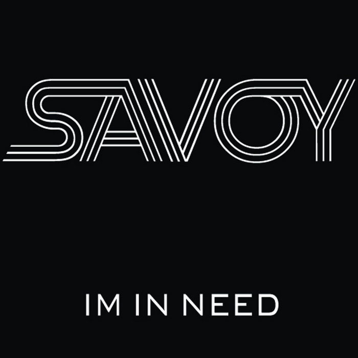 SAVOY - I'm In Need