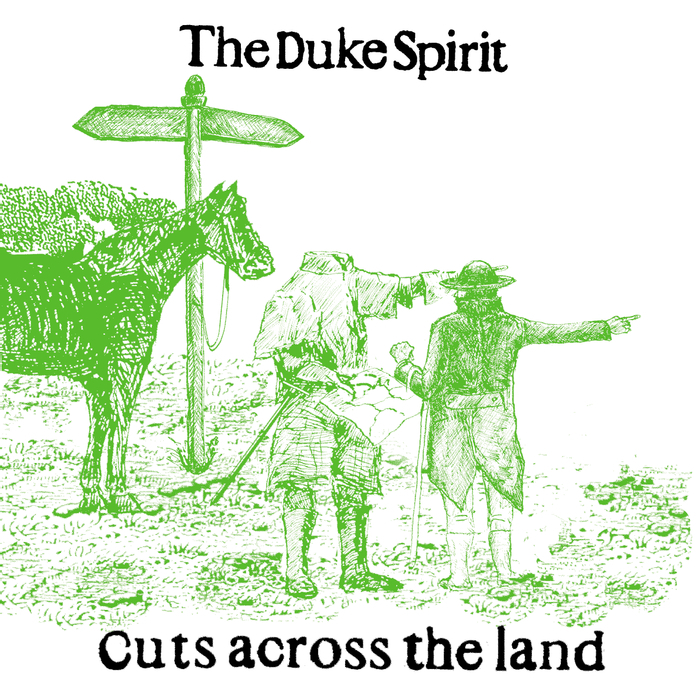 THE DUKE SPIRIT - Cuts Across The Land