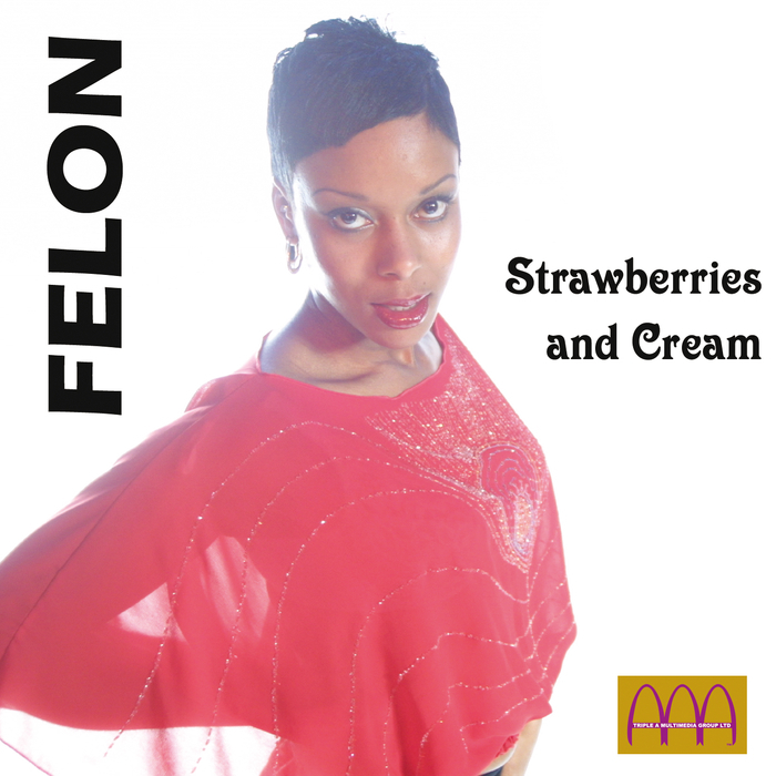 FELON - Strawberries And Cream