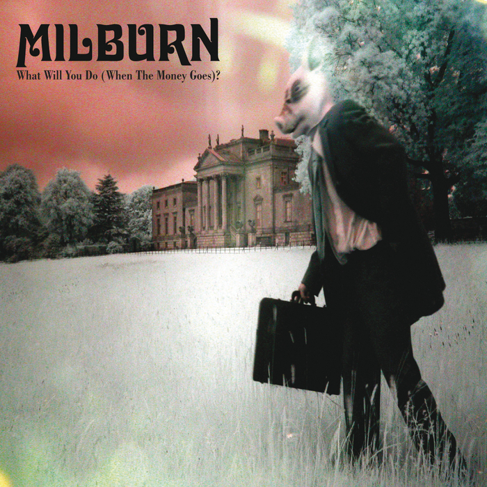 MILBURN - What Will You Do (When The Money Goes) (Comm CD)