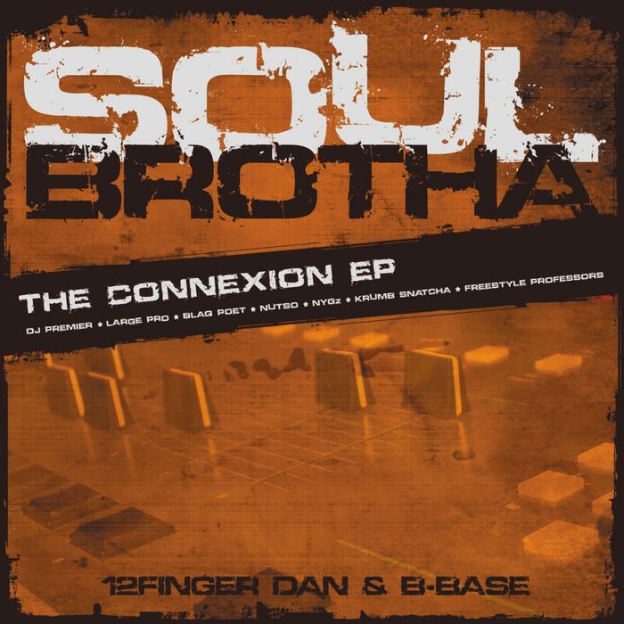 SOULBROTHA: 12FINGER DAN & B BASE - The Connexion EP